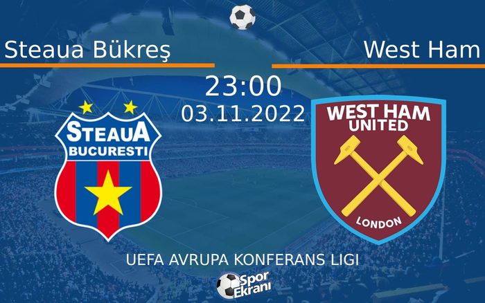 03 Kasım 2022 Steaua Bükreş vs West Ham maçı Hangi Kanalda Saat Kaçta Yayınlanacak? 03 Kasım 2022 Steaua Bükreş vs West Ham maçı Hangi Kanalda Saat Kaçta Yayınlanacak?