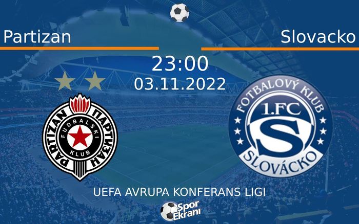 03 Kasım 2022 Partizan vs Slovacko maçı Hangi Kanalda Saat Kaçta Yayınlanacak? 03 Kasım 2022 Partizan vs Slovacko maçı Hangi Kanalda Saat Kaçta Yayınlanacak?