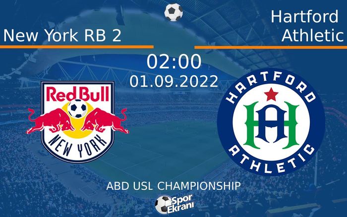 01 Eylül 2022 New York RB 2 vs Hartford Athletic maçı Hangi Kanalda Saat Kaçta Yayınlanacak? 01 Eylül 2022 New York RB 2 vs Hartford Athletic maçı Hangi Kanalda Saat Kaçta Yayınlanacak?