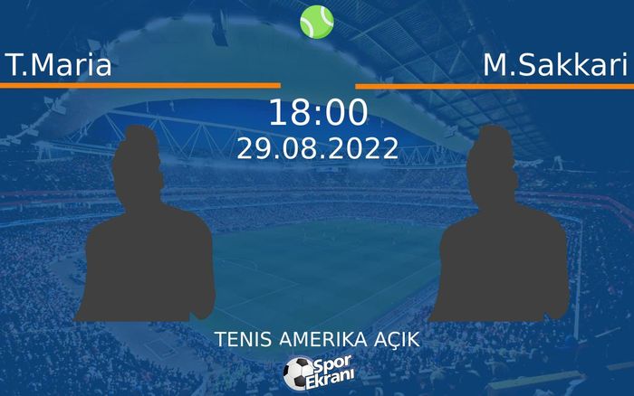 29 Ağustos 2022 T.Maria vs M.Sakkari maçı Hangi Kanalda Saat Kaçta Yayınlanacak?