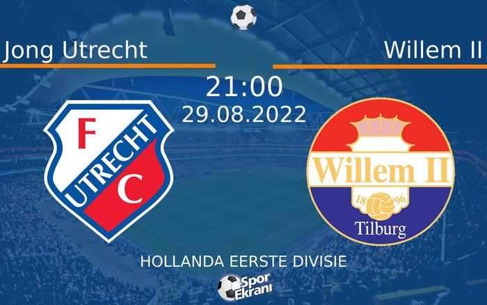 29 Ağustos 2022 Jong Utrecht vs Willem II maçı Hangi Kanalda Saat Kaçta Yayınlanacak?