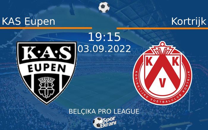 03 Eylül 2022 KAS Eupen vs Kortrijk maçı Hangi Kanalda Saat Kaçta Yayınlanacak?