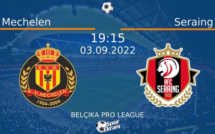 03 Eylül 2022 Mechelen vs Seraing maçı Hangi Kanalda Saat Kaçta Yayınlanacak? 03 Eylül 2022 Mechelen vs Seraing maçı Hangi Kanalda Saat Kaçta Yayınlanacak?