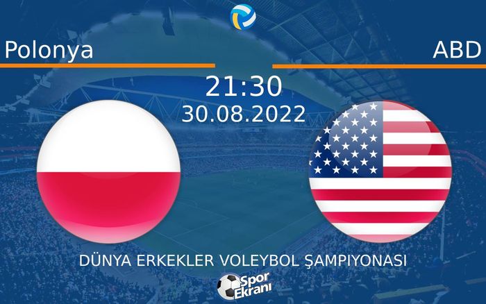 30 Ağustos 2022 Polonya vs ABD maçı Hangi Kanalda Saat Kaçta Yayınlanacak? 30 Ağustos 2022 Polonya vs ABD maçı Hangi Kanalda Saat Kaçta Yayınlanacak?