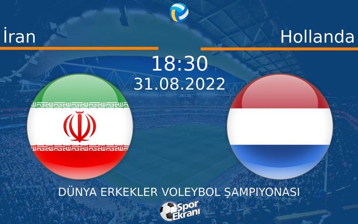 31 Ağustos 2022 İran vs Hollanda maçı Hangi Kanalda Saat Kaçta Yayınlanacak? 31 Ağustos 2022 İran vs Hollanda maçı Hangi Kanalda Saat Kaçta Yayınlanacak?