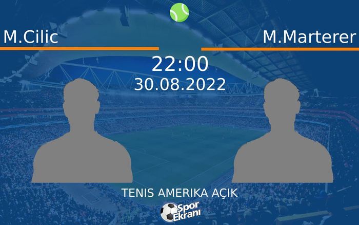 30 Ağustos 2022 M.Cilic vs M.Marterer maçı Hangi Kanalda Saat Kaçta Yayınlanacak? 30 Ağustos 2022 M.Cilic vs M.Marterer maçı Hangi Kanalda Saat Kaçta Yayınlanacak?