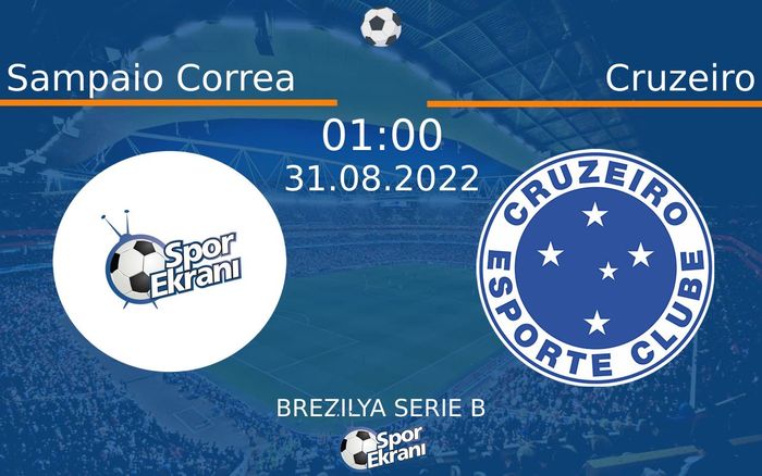 31 Ağustos 2022 Sampaio Correa vs Cruzeiro maçı Hangi Kanalda Saat Kaçta Yayınlanacak?