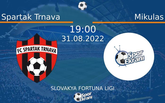 31 Ağustos 2022 Spartak Trnava vs Mikulas maçı Hangi Kanalda Saat Kaçta Yayınlanacak? 31 Ağustos 2022 Spartak Trnava vs Mikulas maçı Hangi Kanalda Saat Kaçta Yayınlanacak?