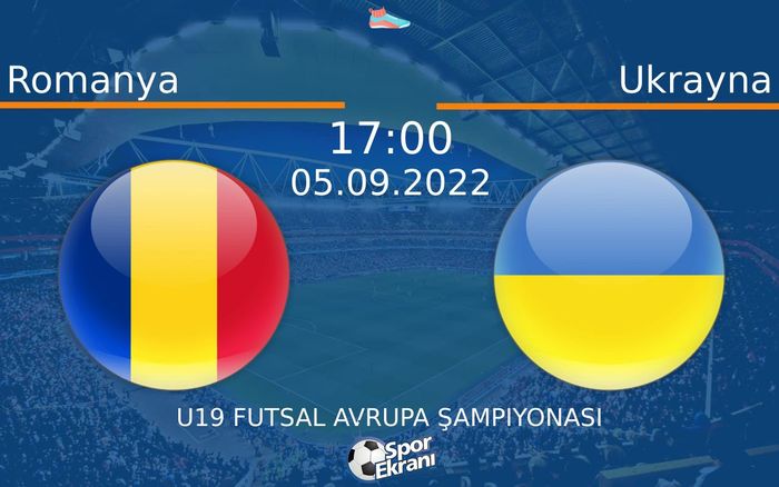 05 Eylül 2022 Romanya vs Ukrayna maçı Hangi Kanalda Saat Kaçta Yayınlanacak? 05 Eylül 2022 Romanya vs Ukrayna maçı Hangi Kanalda Saat Kaçta Yayınlanacak?