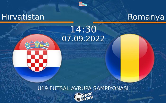 07 Eylül 2022 Hırvatistan vs Romanya maçı Hangi Kanalda Saat Kaçta Yayınlanacak?