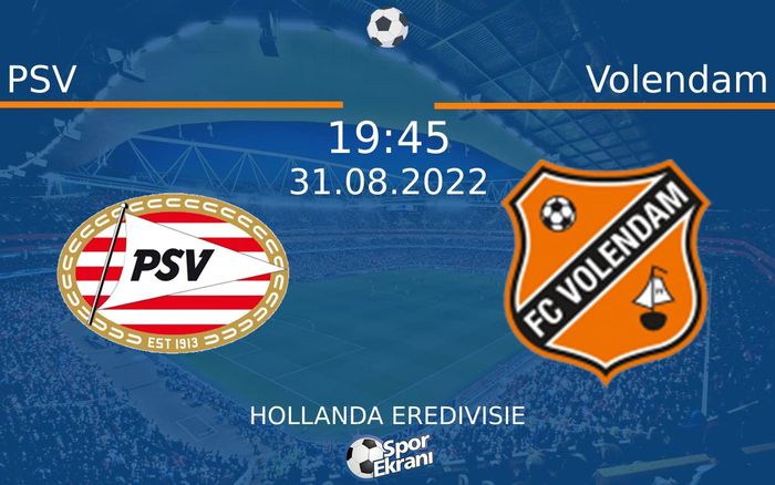 31 Ağustos 2022 PSV vs Volendam maçı Hangi Kanalda Saat Kaçta Yayınlanacak? 31 Ağustos 2022 PSV vs Volendam maçı Hangi Kanalda Saat Kaçta Yayınlanacak?