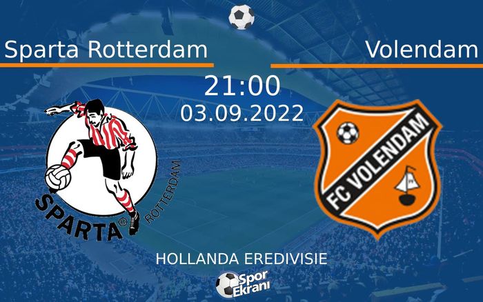 03 Eylül 2022 Sparta Rotterdam vs Volendam maçı Hangi Kanalda Saat Kaçta Yayınlanacak? 03 Eylül 2022 Sparta Rotterdam vs Volendam maçı Hangi Kanalda Saat Kaçta Yayınlanacak?