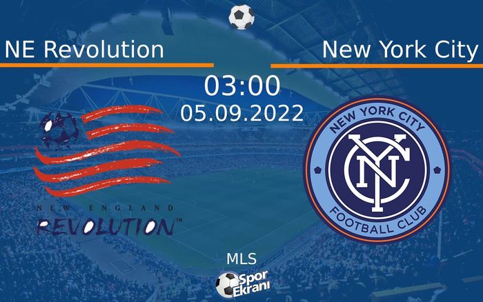 05 Eylül 2022 NE Revolution vs New York City maçı Hangi Kanalda Saat Kaçta Yayınlanacak? 05 Eylül 2022 NE Revolution vs New York City maçı Hangi Kanalda Saat Kaçta Yayınlanacak?