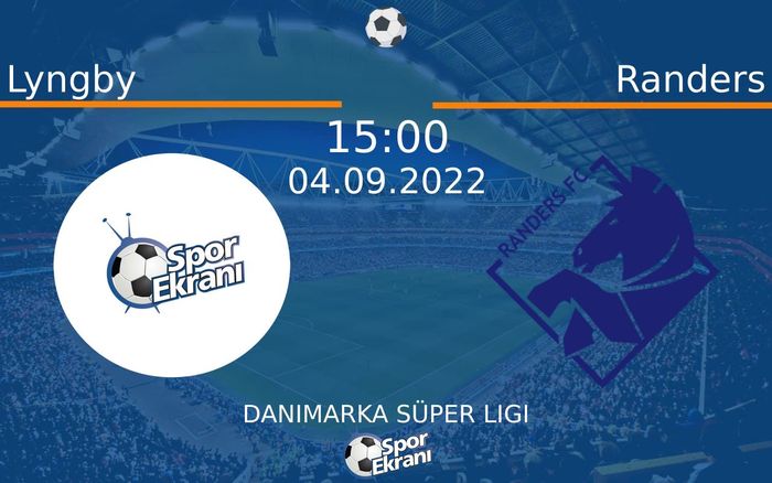 04 Eylül 2022 Lyngby vs Randers maçı Hangi Kanalda Saat Kaçta Yayınlanacak? 04 Eylül 2022 Lyngby vs Randers maçı Hangi Kanalda Saat Kaçta Yayınlanacak?