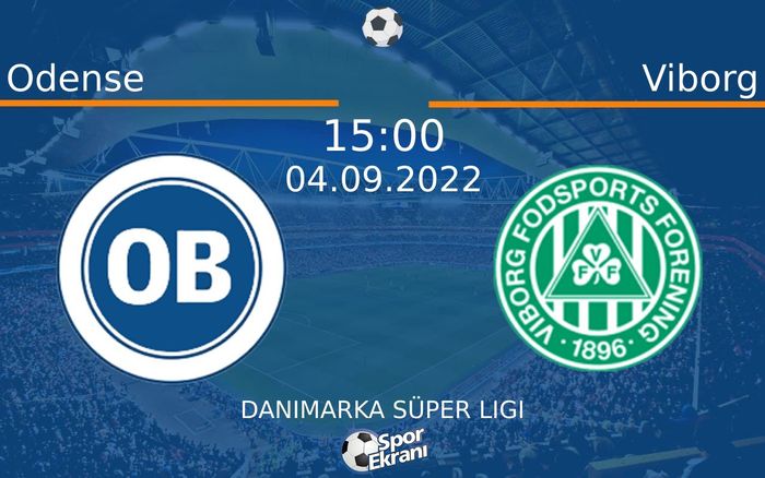 04 Eylül 2022 Odense vs Viborg maçı Hangi Kanalda Saat Kaçta Yayınlanacak? 04 Eylül 2022 Odense vs Viborg maçı Hangi Kanalda Saat Kaçta Yayınlanacak?