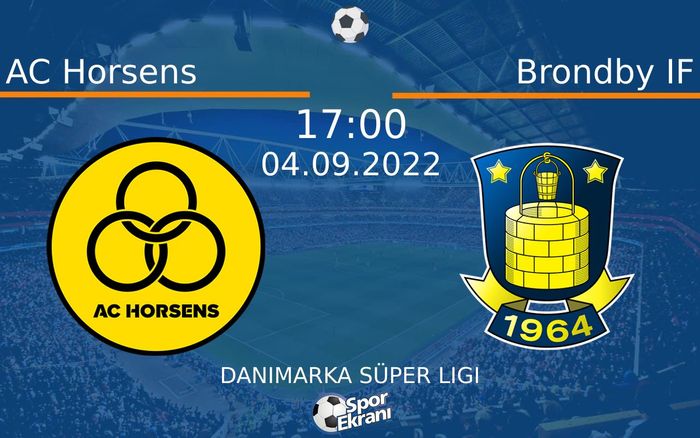 04 Eylül 2022 AC Horsens vs Brondby IF maçı Hangi Kanalda Saat Kaçta Yayınlanacak? 04 Eylül 2022 AC Horsens vs Brondby IF maçı Hangi Kanalda Saat Kaçta Yayınlanacak?