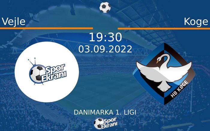 03 Eylül 2022 Vejle vs Koge maçı Hangi Kanalda Saat Kaçta Yayınlanacak? 03 Eylül 2022 Vejle vs Koge maçı Hangi Kanalda Saat Kaçta Yayınlanacak?