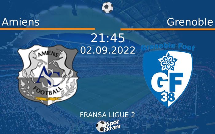 02 Eylül 2022 Amiens vs Grenoble maçı Hangi Kanalda Saat Kaçta Yayınlanacak? 02 Eylül 2022 Amiens vs Grenoble maçı Hangi Kanalda Saat Kaçta Yayınlanacak?
