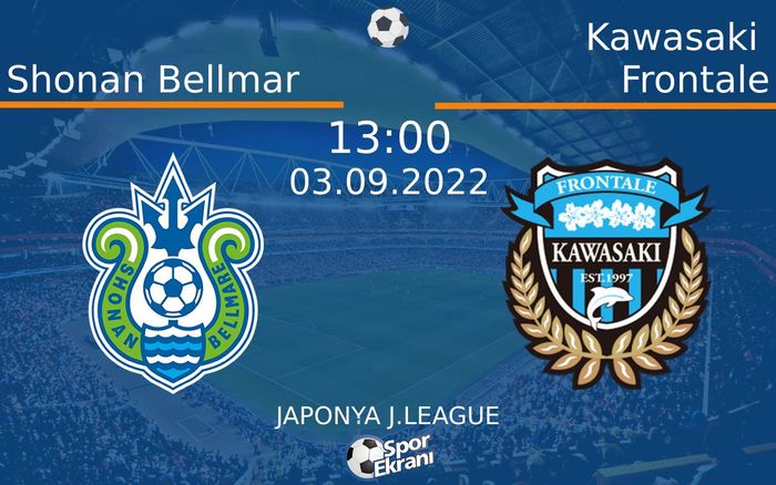 03 Eylül 2022 Shonan Bellmar vs Kawasaki Frontale maçı Hangi Kanalda Saat Kaçta Yayınlanacak? 03 Eylül 2022 Shonan Bellmar vs Kawasaki Frontale maçı Hangi Kanalda Saat Kaçta Yayınlanacak?