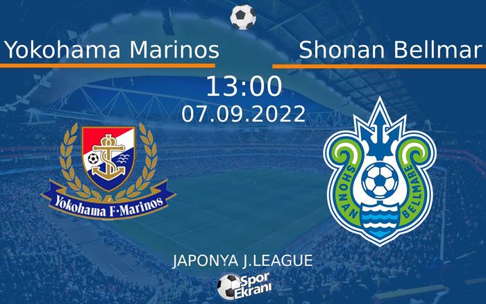 07 Eylül 2022 Yokohama Marinos vs Shonan Bellmar maçı Hangi Kanalda Saat Kaçta Yayınlanacak?