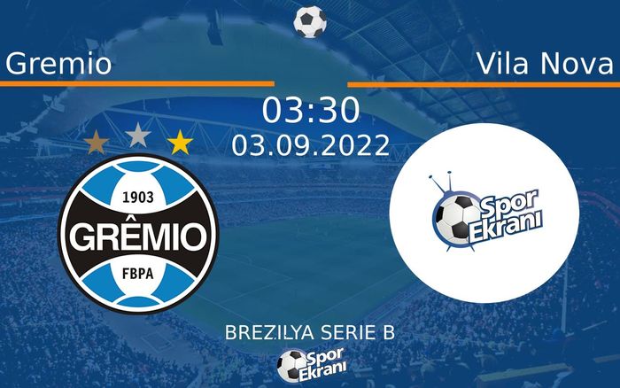 03 Eylül 2022 Gremio vs Vila Nova maçı Hangi Kanalda Saat Kaçta Yayınlanacak?