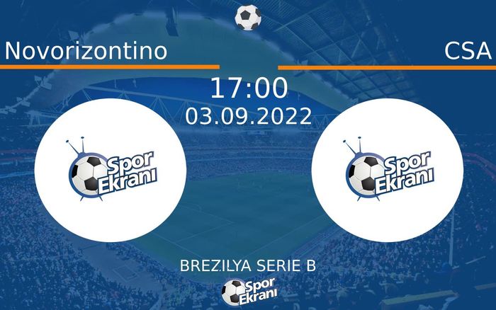 03 Eylül 2022 Novorizontino vs CSA maçı Hangi Kanalda Saat Kaçta Yayınlanacak?