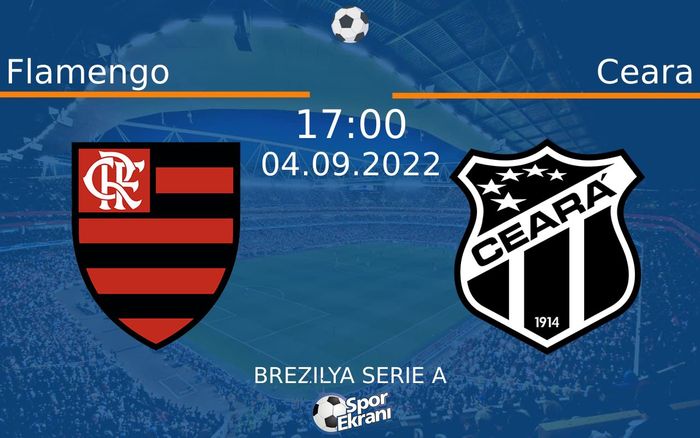 04 Eylül 2022 Flamengo vs Ceara maçı Hangi Kanalda Saat Kaçta Yayınlanacak? 04 Eylül 2022 Flamengo vs Ceara maçı Hangi Kanalda Saat Kaçta Yayınlanacak?