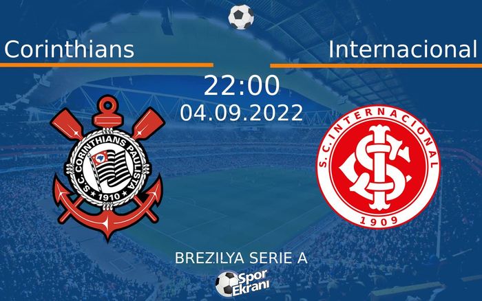 04 Eylül 2022 Corinthians vs Internacional maçı Hangi Kanalda Saat Kaçta Yayınlanacak? 04 Eylül 2022 Corinthians vs Internacional maçı Hangi Kanalda Saat Kaçta Yayınlanacak?