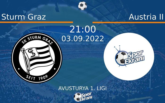 03 Eylül 2022 Sturm Graz vs Austria II maçı Hangi Kanalda Saat Kaçta Yayınlanacak? 03 Eylül 2022 Sturm Graz vs Austria II maçı Hangi Kanalda Saat Kaçta Yayınlanacak?