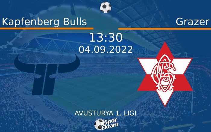 04 Eylül 2022 Kapfenberg Bulls vs Grazer maçı Hangi Kanalda Saat Kaçta Yayınlanacak? 04 Eylül 2022 Kapfenberg Bulls vs Grazer maçı Hangi Kanalda Saat Kaçta Yayınlanacak?