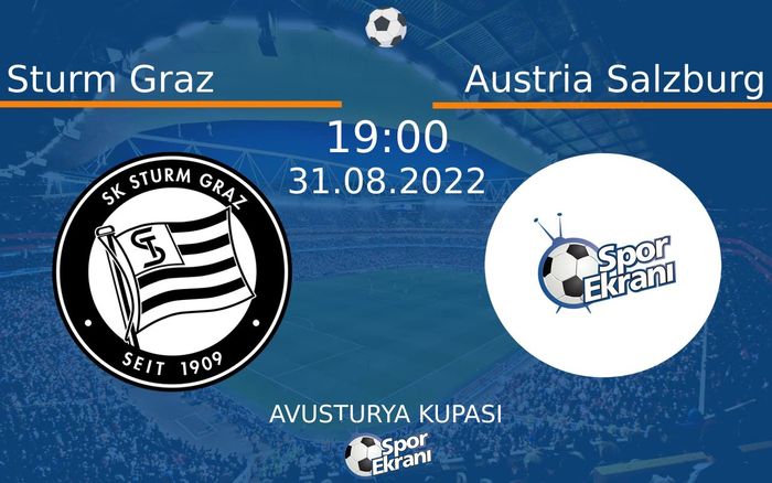 31 Ağustos 2022 Sturm Graz vs Austria Salzburg maçı Hangi Kanalda Saat Kaçta Yayınlanacak?