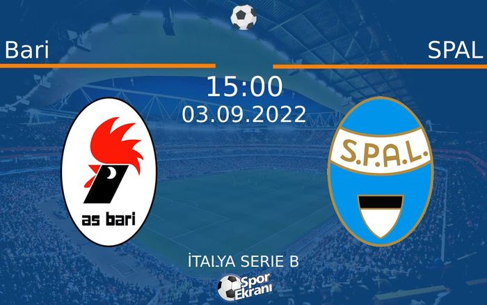 03 Eylül 2022 Bari vs SPAL maçı Hangi Kanalda Saat Kaçta Yayınlanacak?