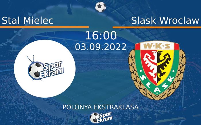 03 Eylül 2022 Stal Mielec vs Slask Wroclaw maçı Hangi Kanalda Saat Kaçta Yayınlanacak? 03 Eylül 2022 Stal Mielec vs Slask Wroclaw maçı Hangi Kanalda Saat Kaçta Yayınlanacak?