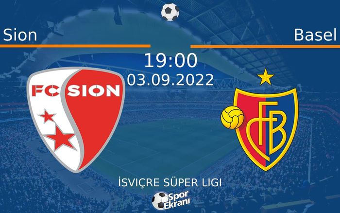 03 Eylül 2022 Sion vs Basel maçı Hangi Kanalda Saat Kaçta Yayınlanacak? 03 Eylül 2022 Sion vs Basel maçı Hangi Kanalda Saat Kaçta Yayınlanacak?