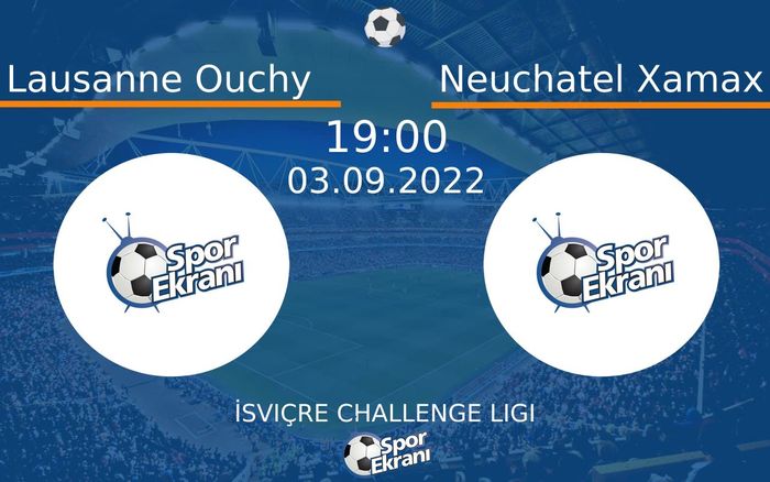 03 Eylül 2022 Lausanne Ouchy vs Neuchatel Xamax maçı Hangi Kanalda Saat Kaçta Yayınlanacak? 03 Eylül 2022 Lausanne Ouchy vs Neuchatel Xamax maçı Hangi Kanalda Saat Kaçta Yayınlanacak?