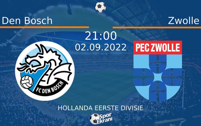 02 Eylül 2022 Den Bosch vs Zwolle maçı Hangi Kanalda Saat Kaçta Yayınlanacak? 02 Eylül 2022 Den Bosch vs Zwolle maçı Hangi Kanalda Saat Kaçta Yayınlanacak?