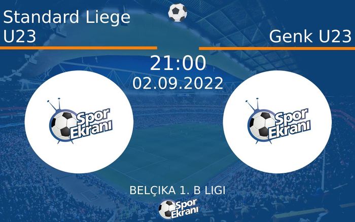02 Eylül 2022 Standard Liege U23 vs Genk U23 maçı Hangi Kanalda Saat Kaçta Yayınlanacak? 02 Eylül 2022 Standard Liege U23 vs Genk U23 maçı Hangi Kanalda Saat Kaçta Yayınlanacak?