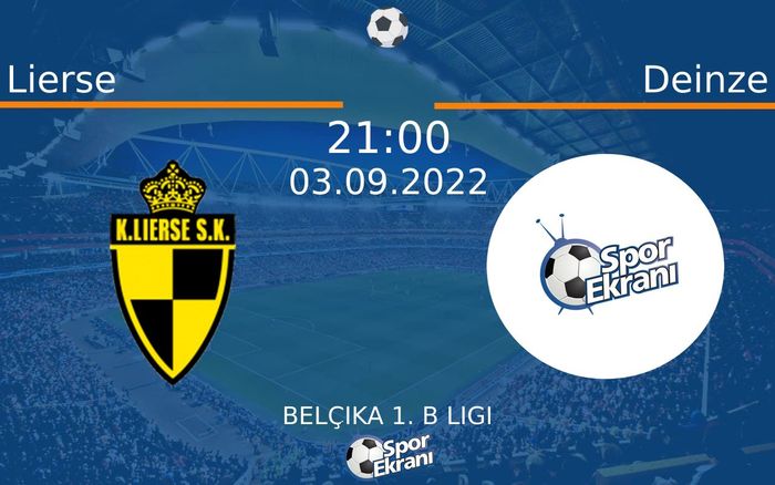 03 Eylül 2022 Lierse vs Deinze maçı Hangi Kanalda Saat Kaçta Yayınlanacak? 03 Eylül 2022 Lierse vs Deinze maçı Hangi Kanalda Saat Kaçta Yayınlanacak?