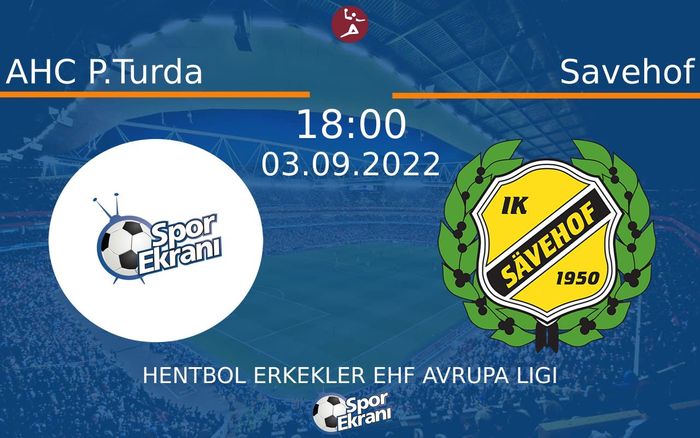 03 Eylül 2022 AHC P.Turda vs Savehof maçı Hangi Kanalda Saat Kaçta Yayınlanacak? 03 Eylül 2022 AHC P.Turda vs Savehof maçı Hangi Kanalda Saat Kaçta Yayınlanacak?