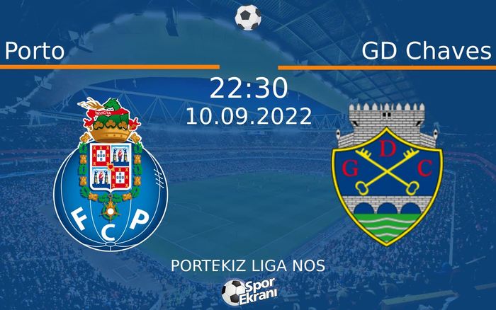 10 Eylül 2022 Porto vs GD Chaves maçı Hangi Kanalda Saat Kaçta Yayınlanacak? 10 Eylül 2022 Porto vs GD Chaves maçı Hangi Kanalda Saat Kaçta Yayınlanacak?