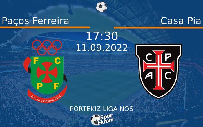 11 Eylül 2022 Paços Ferreira vs Casa Pia maçı Hangi Kanalda Saat Kaçta Yayınlanacak? 11 Eylül 2022 Paços Ferreira vs Casa Pia maçı Hangi Kanalda Saat Kaçta Yayınlanacak?