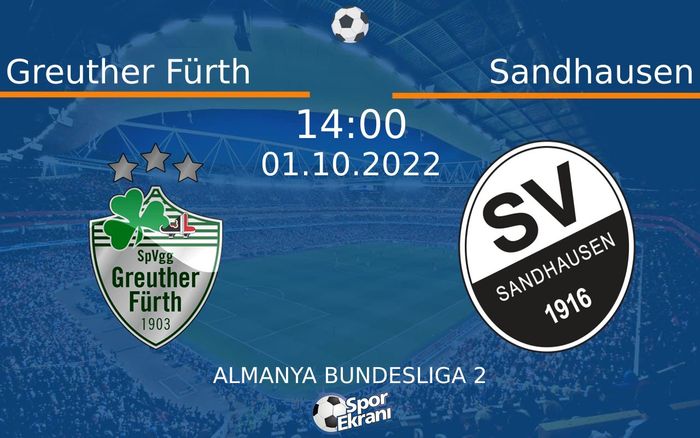 01 Ekim 2022 Greuther Fürth vs Sandhausen maçı Hangi Kanalda Saat Kaçta Yayınlanacak? 01 Ekim 2022 Greuther Fürth vs Sandhausen maçı Hangi Kanalda Saat Kaçta Yayınlanacak?