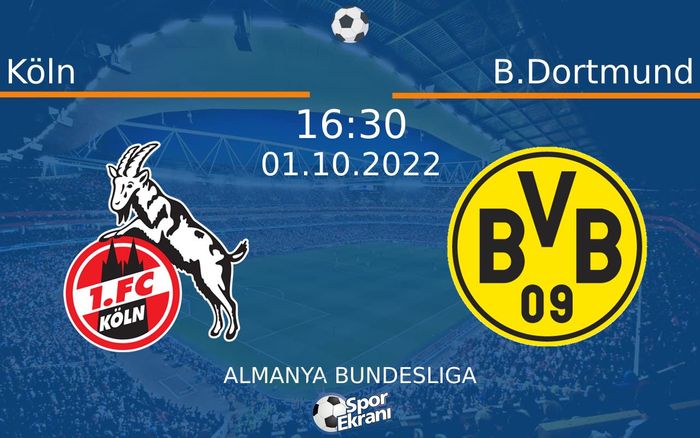 01 Ekim 2022 Köln vs B.Dortmund maçı Hangi Kanalda Saat Kaçta Yayınlanacak? 01 Ekim 2022 Köln vs B.Dortmund maçı Hangi Kanalda Saat Kaçta Yayınlanacak?