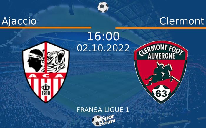 02 Ekim 2022 Ajaccio vs Clermont maçı Hangi Kanalda Saat Kaçta Yayınlanacak? 02 Ekim 2022 Ajaccio vs Clermont maçı Hangi Kanalda Saat Kaçta Yayınlanacak?