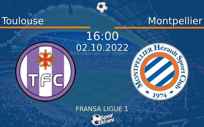 02 Ekim 2022 Toulouse vs Montpellier maçı Hangi Kanalda Saat Kaçta Yayınlanacak? 02 Ekim 2022 Toulouse vs Montpellier maçı Hangi Kanalda Saat Kaçta Yayınlanacak?