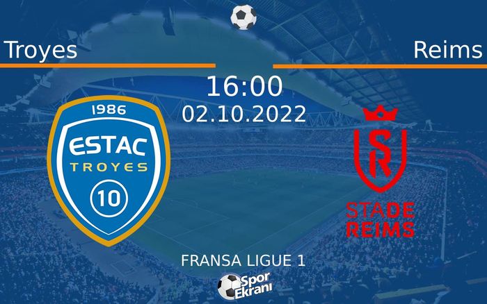 02 Ekim 2022 Troyes vs Reims maçı Hangi Kanalda Saat Kaçta Yayınlanacak? 02 Ekim 2022 Troyes vs Reims maçı Hangi Kanalda Saat Kaçta Yayınlanacak?