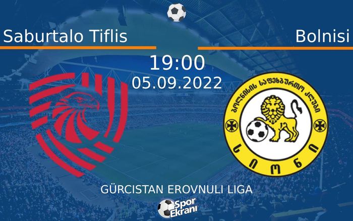 05 Eylül 2022 Saburtalo Tiflis vs Bolnisi maçı Hangi Kanalda Saat Kaçta Yayınlanacak? 05 Eylül 2022 Saburtalo Tiflis vs Bolnisi maçı Hangi Kanalda Saat Kaçta Yayınlanacak?