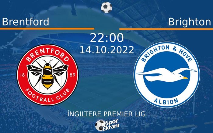 14 Ekim 2022 Brentford vs Brighton maçı Hangi Kanalda Saat Kaçta Yayınlanacak? 14 Ekim 2022 Brentford vs Brighton maçı Hangi Kanalda Saat Kaçta Yayınlanacak?