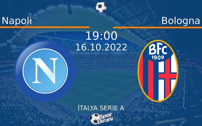 16 Ekim 2022 Napoli vs Bologna maçı Hangi Kanalda Saat Kaçta Yayınlanacak? 16 Ekim 2022 Napoli vs Bologna maçı Hangi Kanalda Saat Kaçta Yayınlanacak?