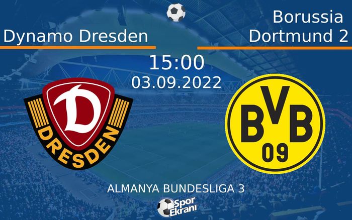 03 Eylül 2022 Dynamo Dresden vs Borussia Dortmund 2 maçı Hangi Kanalda Saat Kaçta Yayınlanacak? 03 Eylül 2022 Dynamo Dresden vs Borussia Dortmund 2 maçı Hangi Kanalda Saat Kaçta Yayınlanacak?